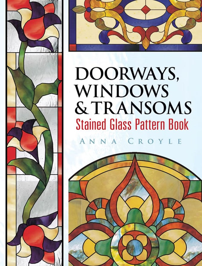 Anna Croyle's Doorways, Windows and Transoms Stained Glass Pattern Book